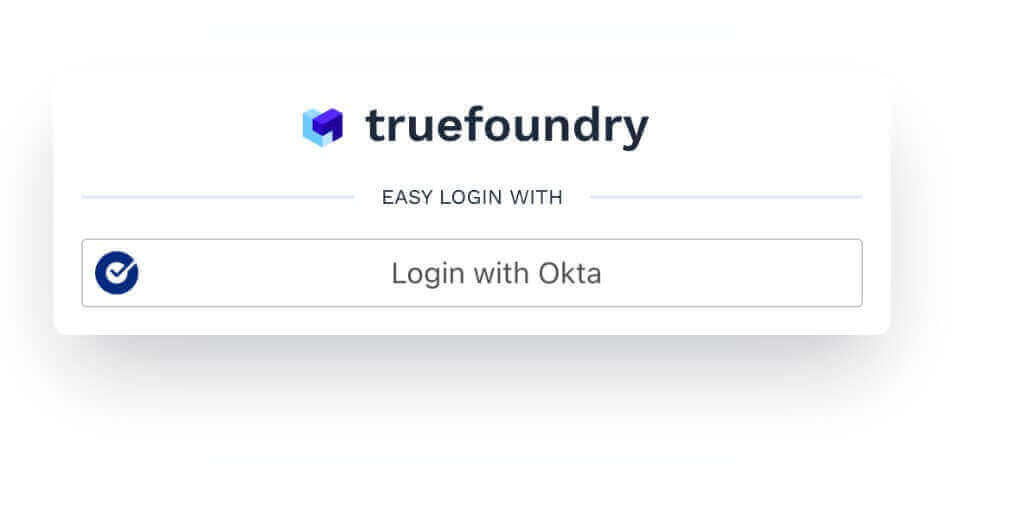 TrueFoundry login card showing only Login with Okta