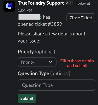 TrueFoundry Support bot asking for Priority and Question Type before submitting the ticket