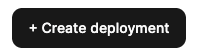 Create deployment button