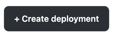 Create deployment button