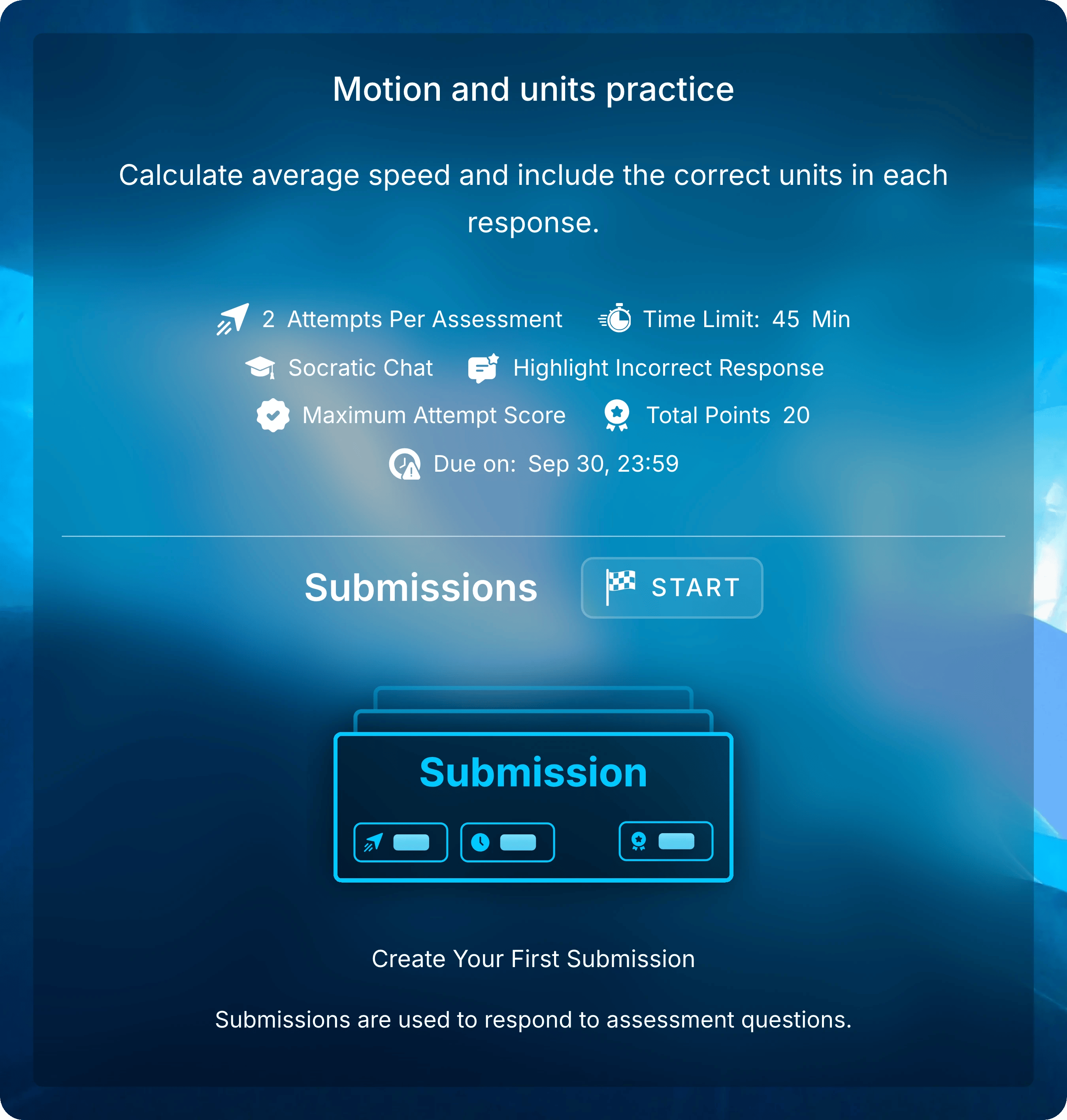 Assessment details with timing and attempt settings, START, and the empty submissions illustration.