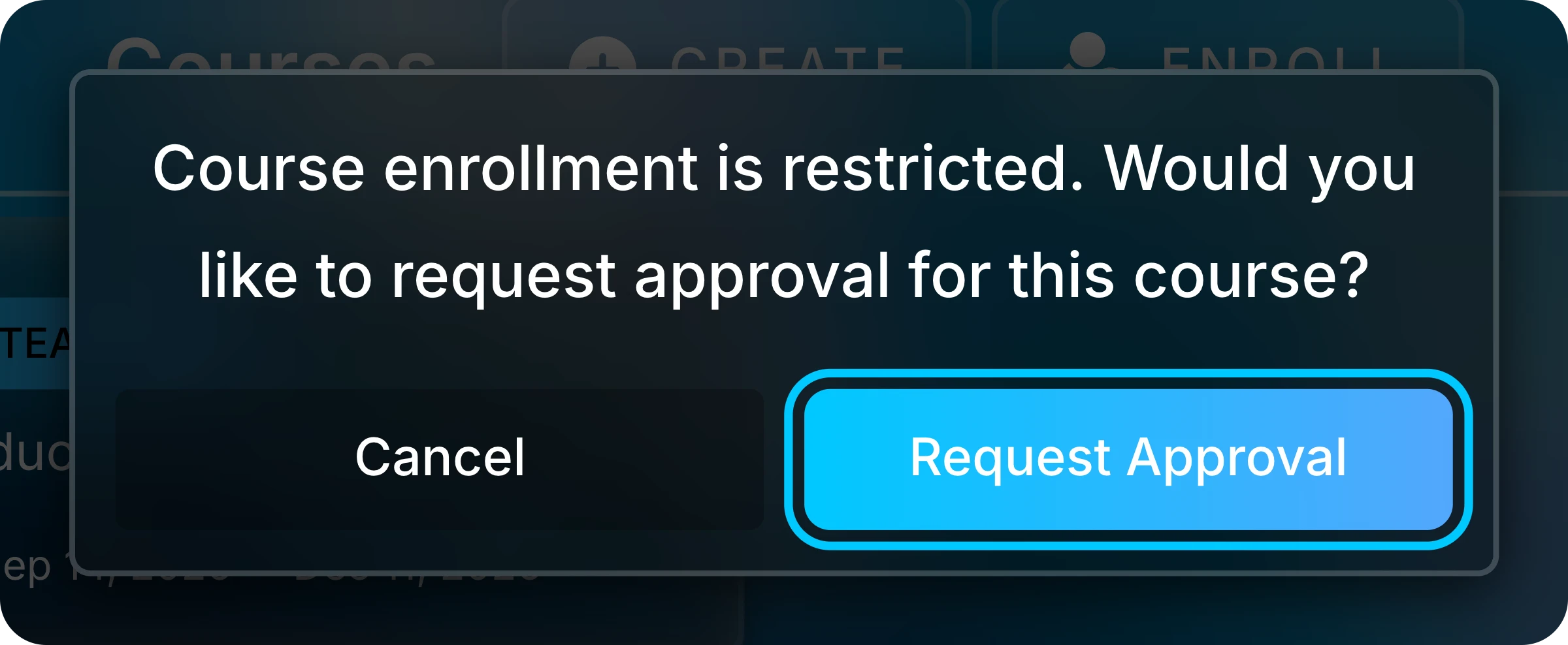 Confirmation saying course enrollment is restricted, with Cancel and Request Approval buttons.
