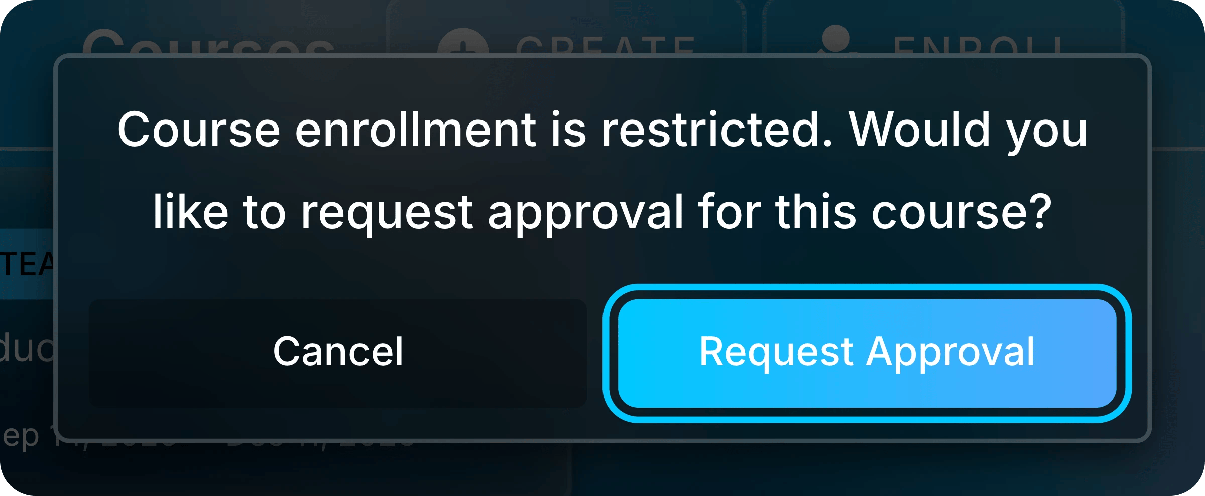 Confirmation saying course enrollment is restricted, with Cancel and Request Approval buttons.