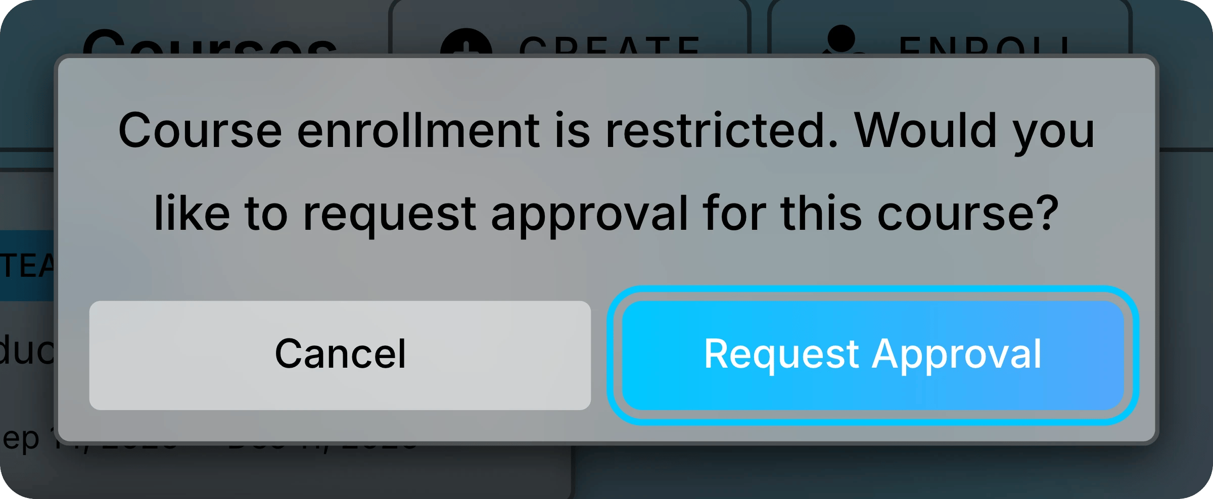 Confirmation saying course enrollment is restricted, with Cancel and Request Approval buttons.