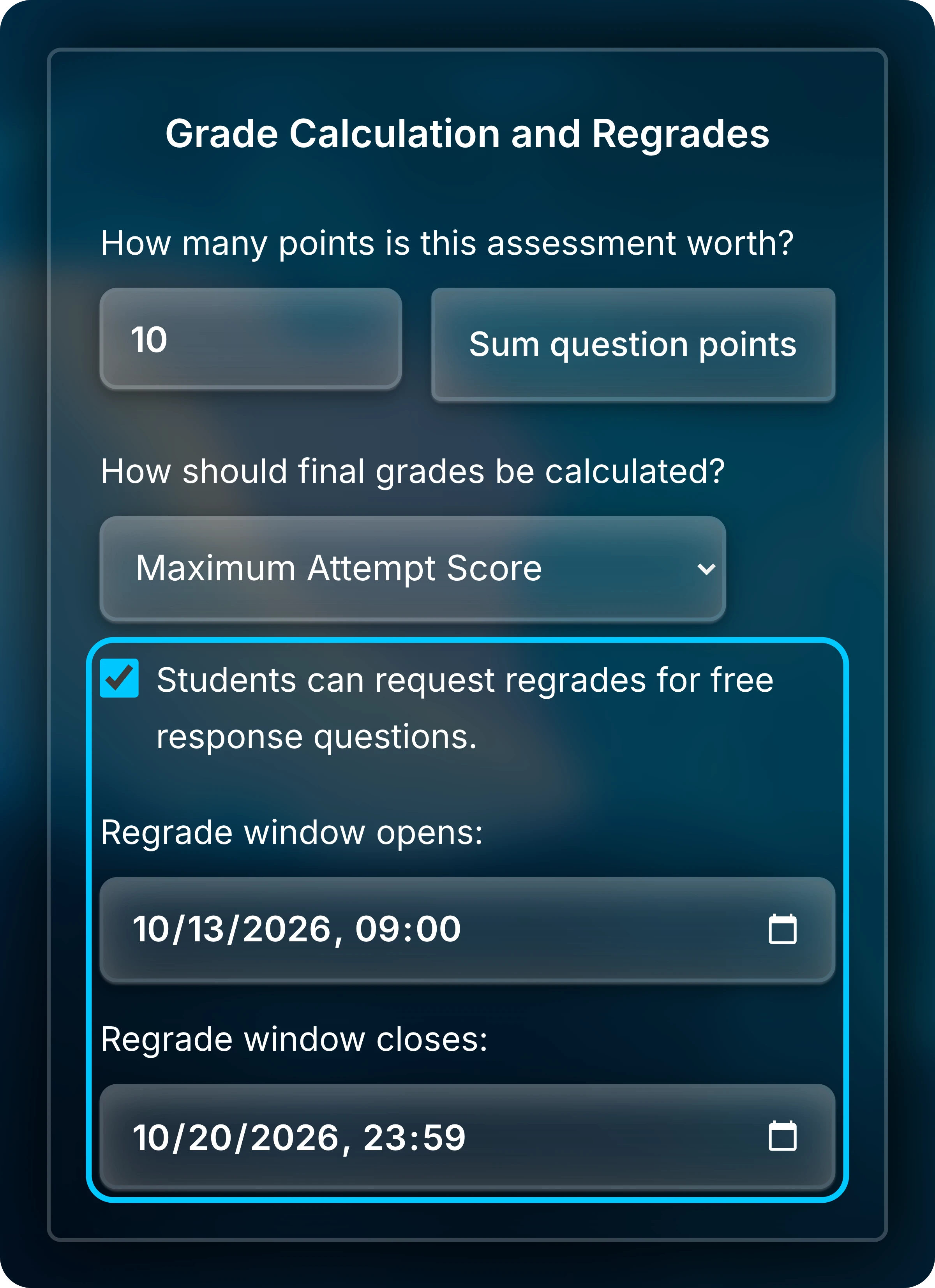 Grade Calculation and Regrades section with Maximum Attempt Score selected, regrades turned on, and a regrade window from October 13, 2026 at 09:00 to October 20, 2026 at 23:59.