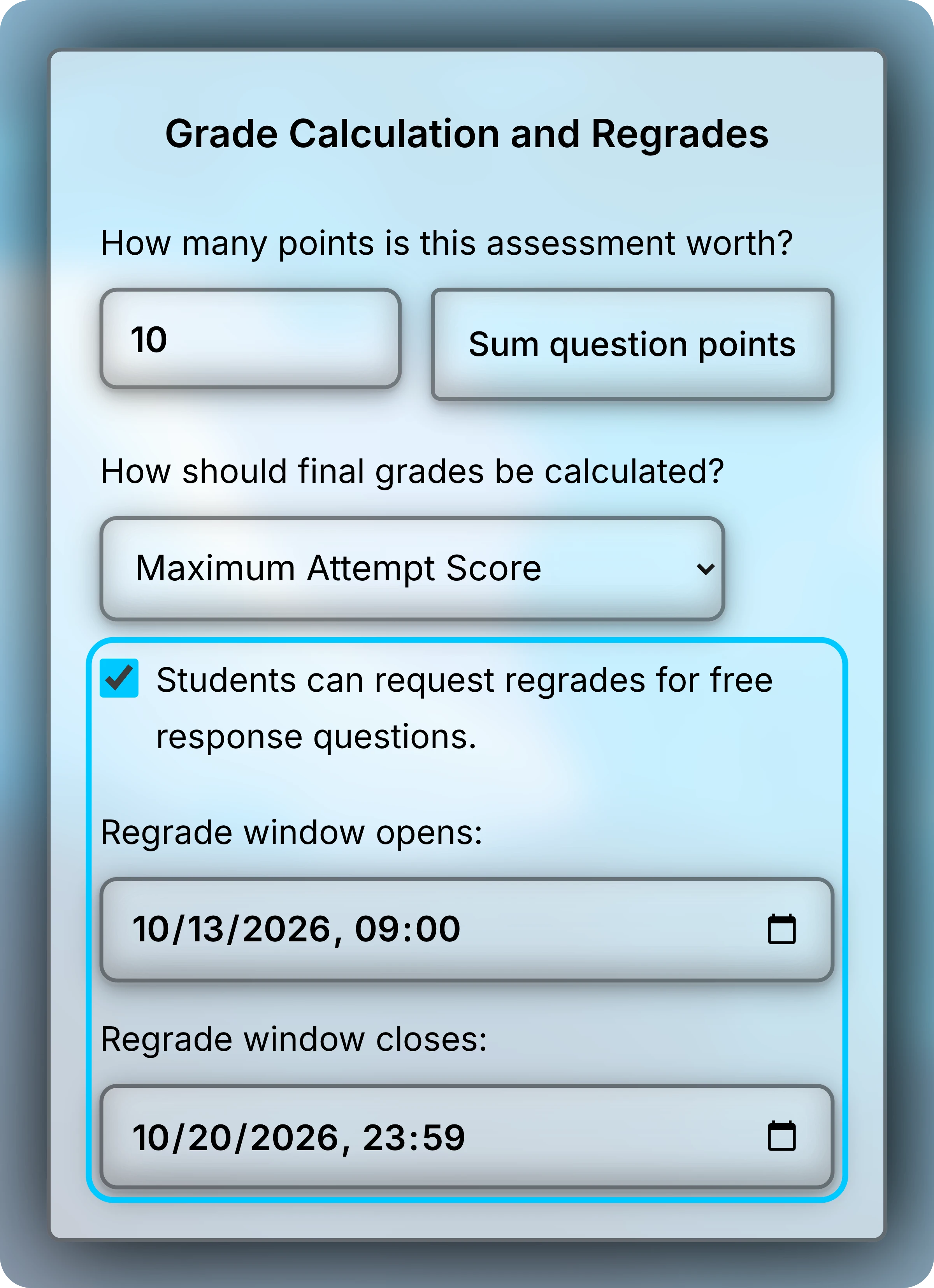 Grade Calculation and Regrades section with Maximum Attempt Score selected, regrades turned on, and a regrade window from October 13, 2026 at 09:00 to October 20, 2026 at 23:59.