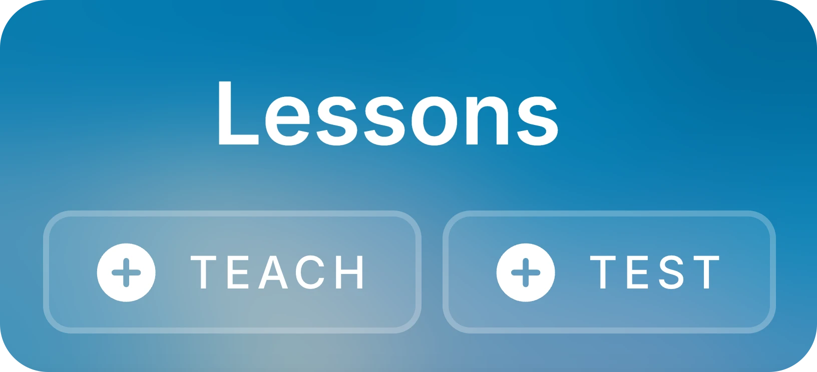 Lessons panel header with the TEACH and TEST buttons.