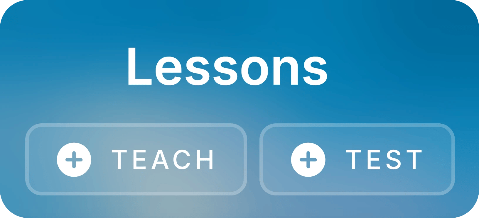Lessons panel header with the TEACH and TEST buttons.