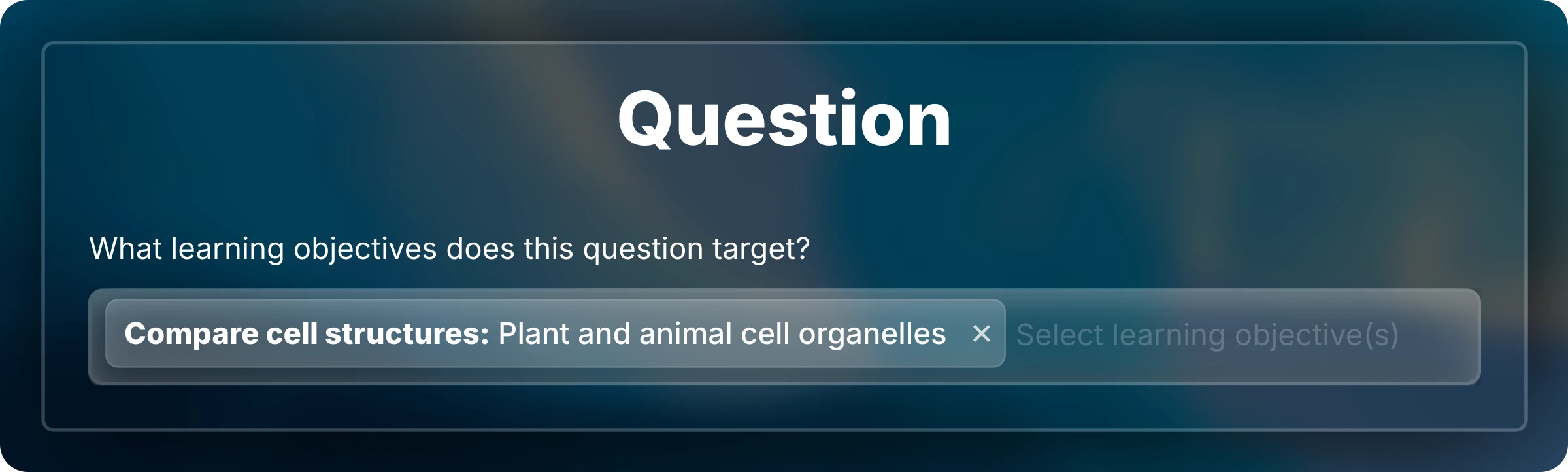 Question editor field asking which learning objectives the question targets, with Compare cell structures selected.