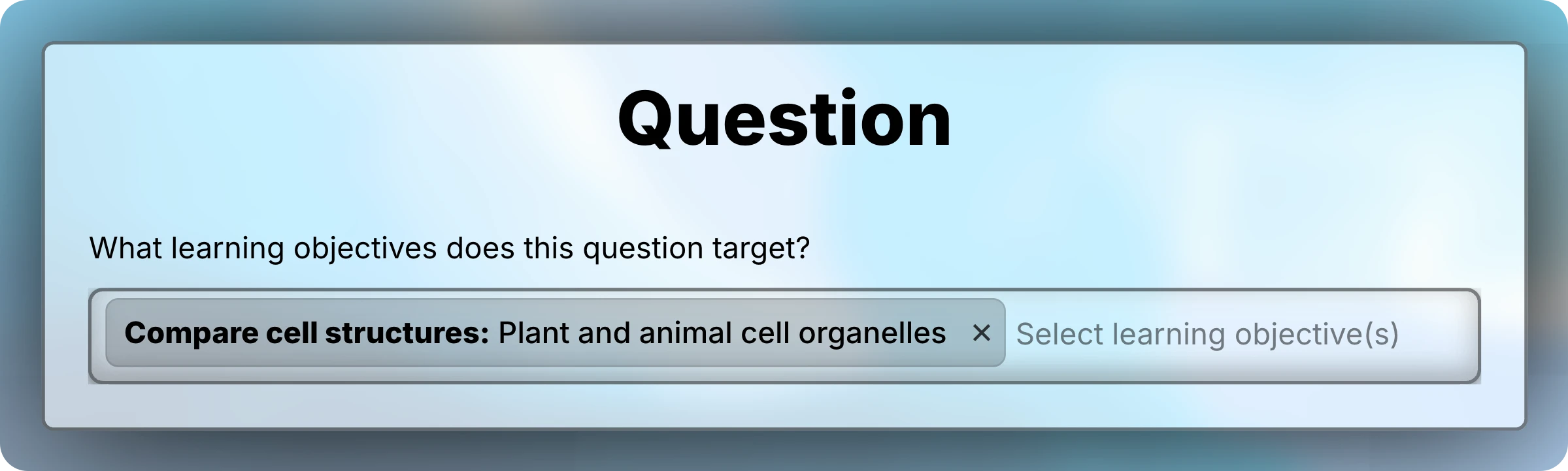 Question editor field asking which learning objectives the question targets, with Compare cell structures selected.