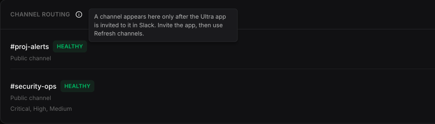 Channel routing listing two Slack channels, with the tooltip explaining that the Ultra app must be invited first