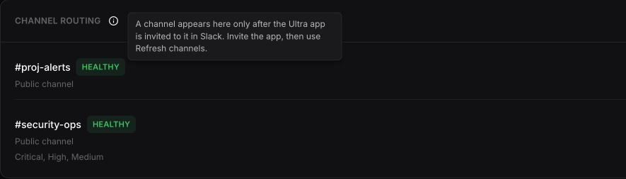 Channel routing listing two Slack channels, with the tooltip explaining that the Ultra app must be invited first