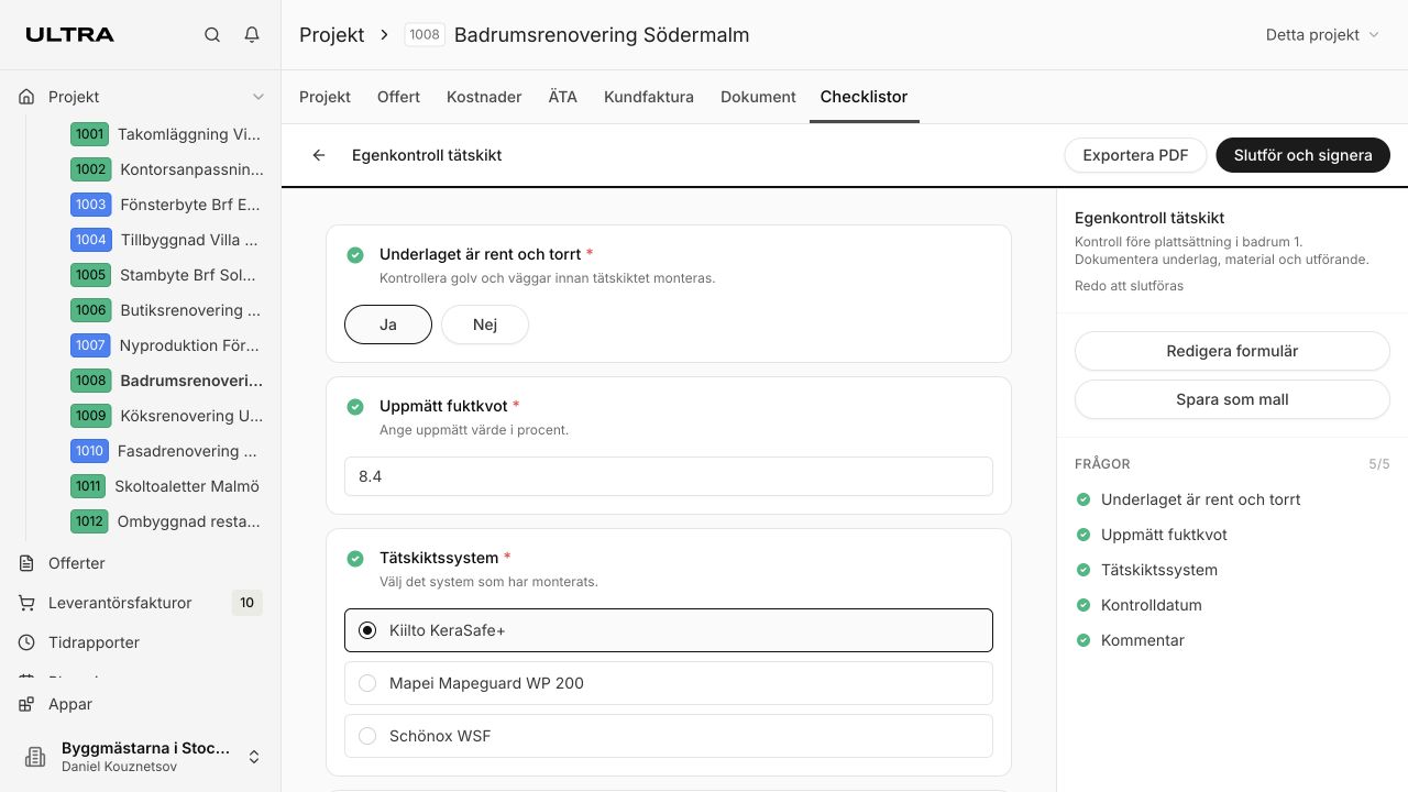 Egenkontroll för tätskikt med fem besvarade frågor i projekt 1008