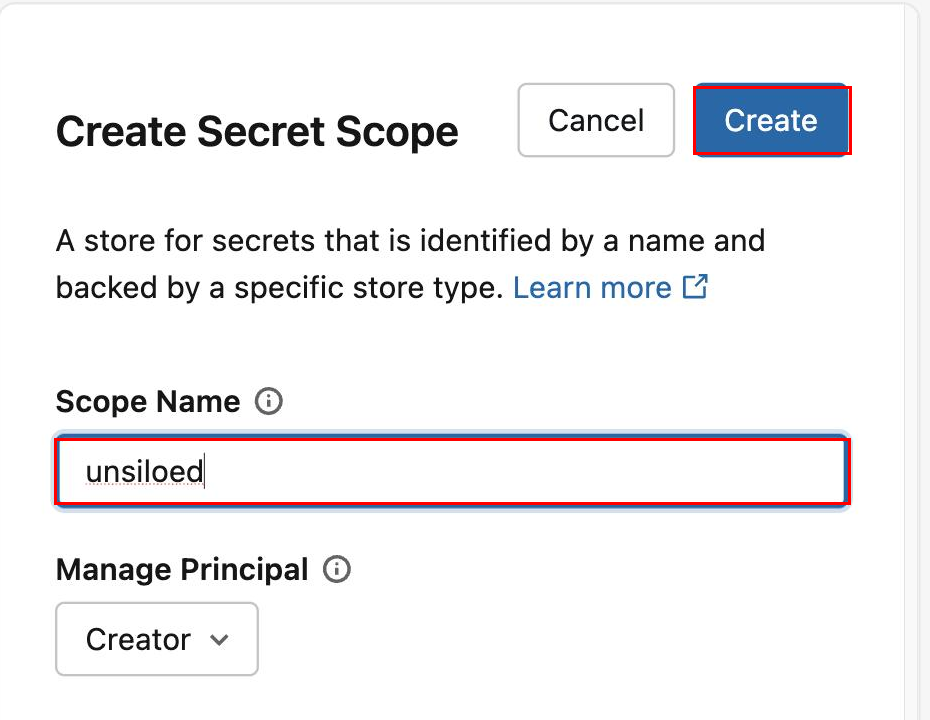 The Create Secret Scope page with the scope name set to unsiloed and the Create button highlighted