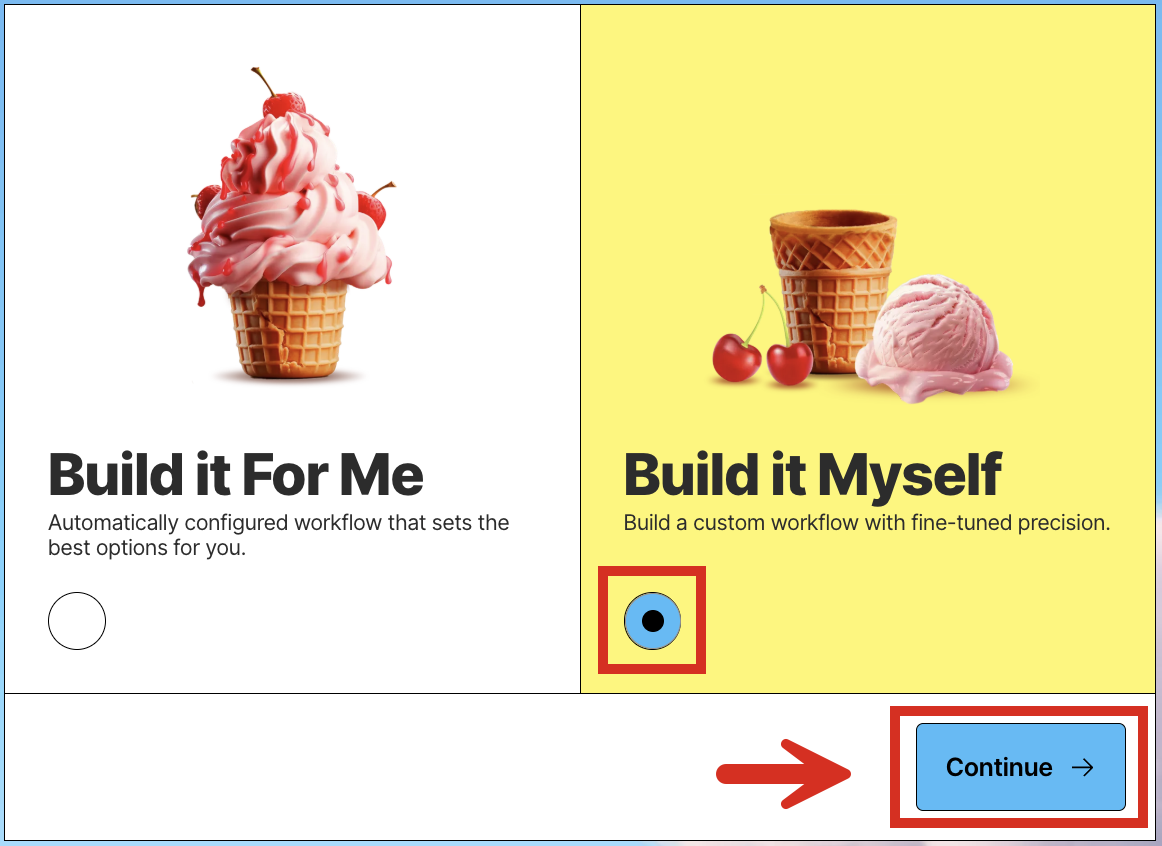 Build it myself workflow type