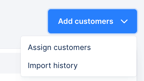 Assign customers button alternative