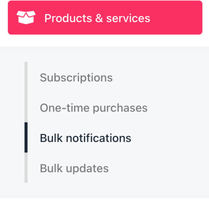 Products & services > Bulk notifications
