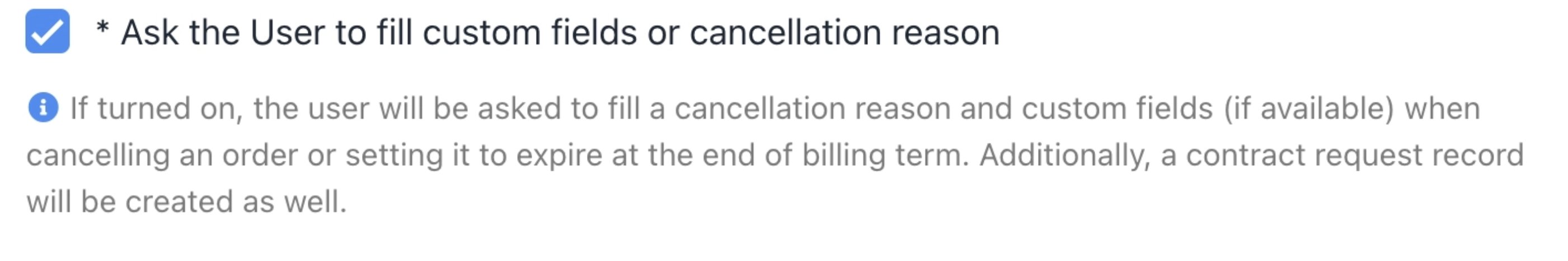 User custom fields for cancellation