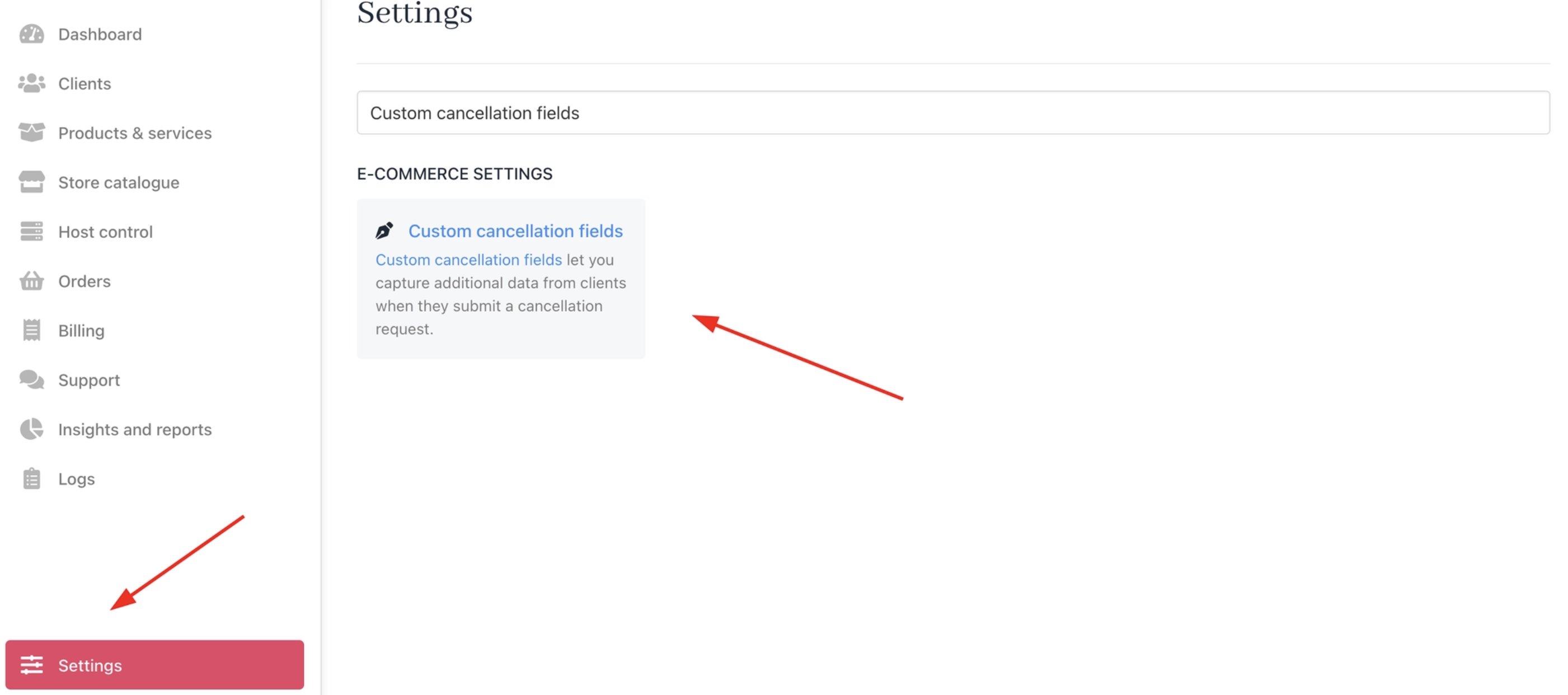 Settings > E-Commerce Settings > Custom Cancellation Fields