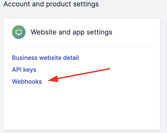 Website and app settings > Webhooks