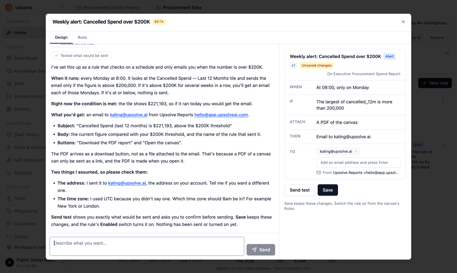 The rule designer: on the left, the designer explains the assumptions it made and how the weekly Cancelled Spend alert works; on the right, the draft rule with When, If, Attach, Then and To, plus Send test and Save