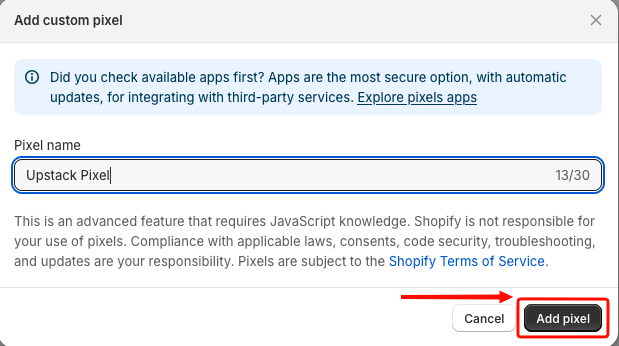 Name the custom pixel Naming the custom pixel UpstackData in Shopify Admin