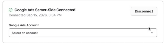 Google Ads Server-Side Connected card with the Disconnect button and the Google Ads Account picker