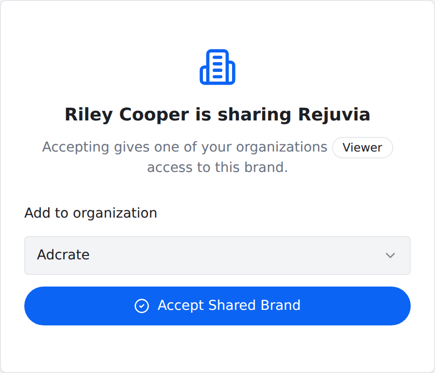The accept page for a shared brand, showing who is sharing it, the granted role, an organization picker, and an Accept Shared Brand button.