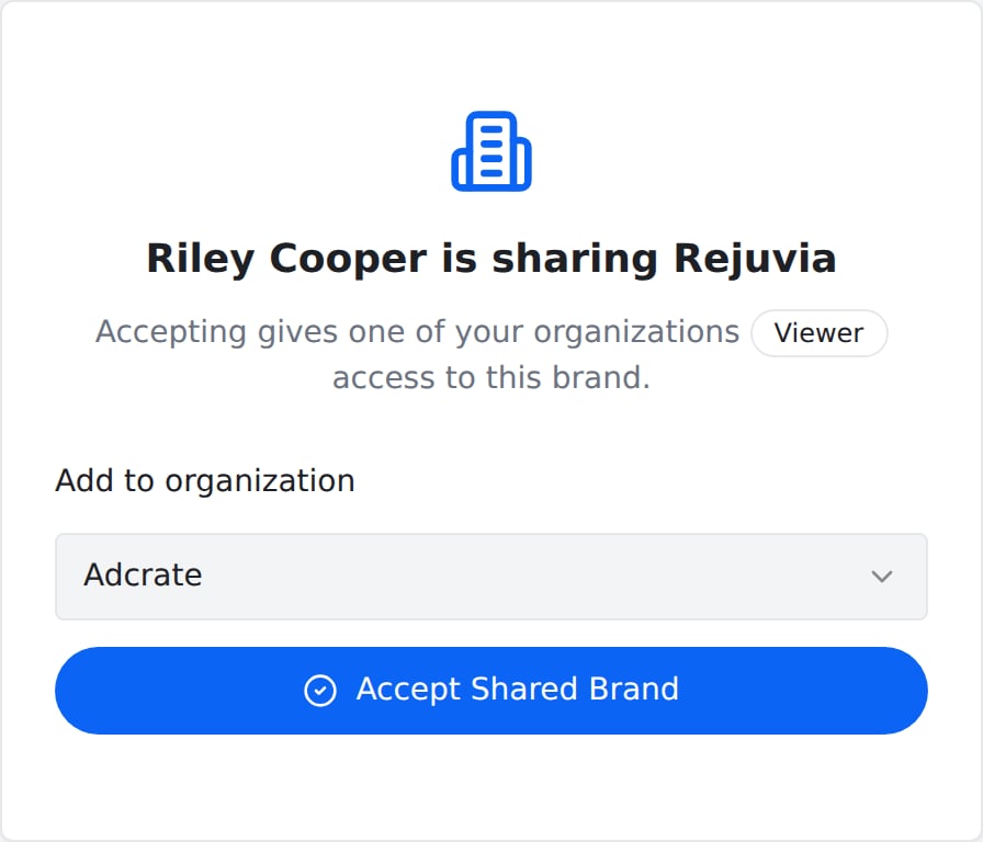 The accept page for a shared brand, showing who is sharing it, the granted role, an organization picker, and an Accept Shared Brand button.