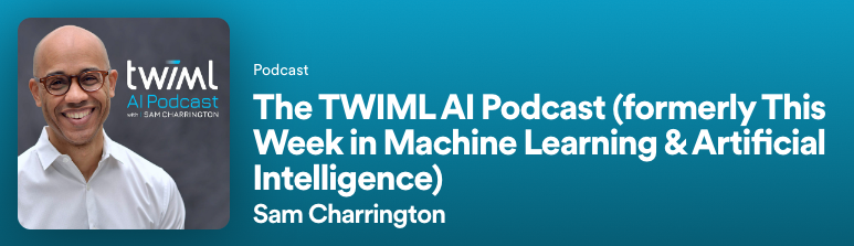 The TWIML AI Podcast
