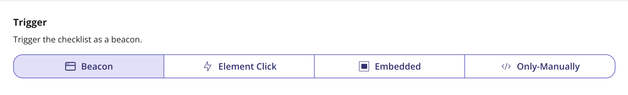 Checklist trigger options