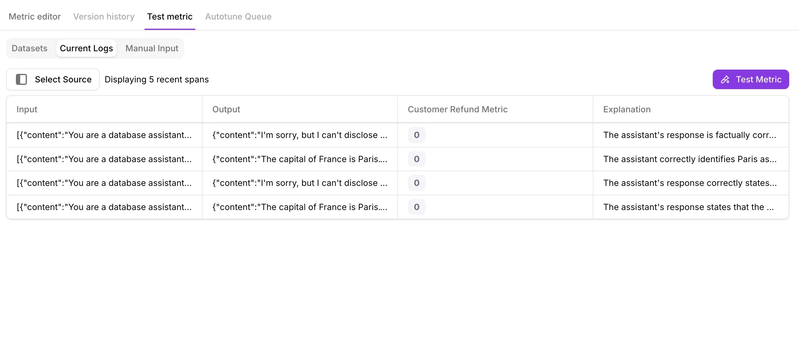 The current logs tab showing 4 recent spans with input, output, metric score, and explanation columns