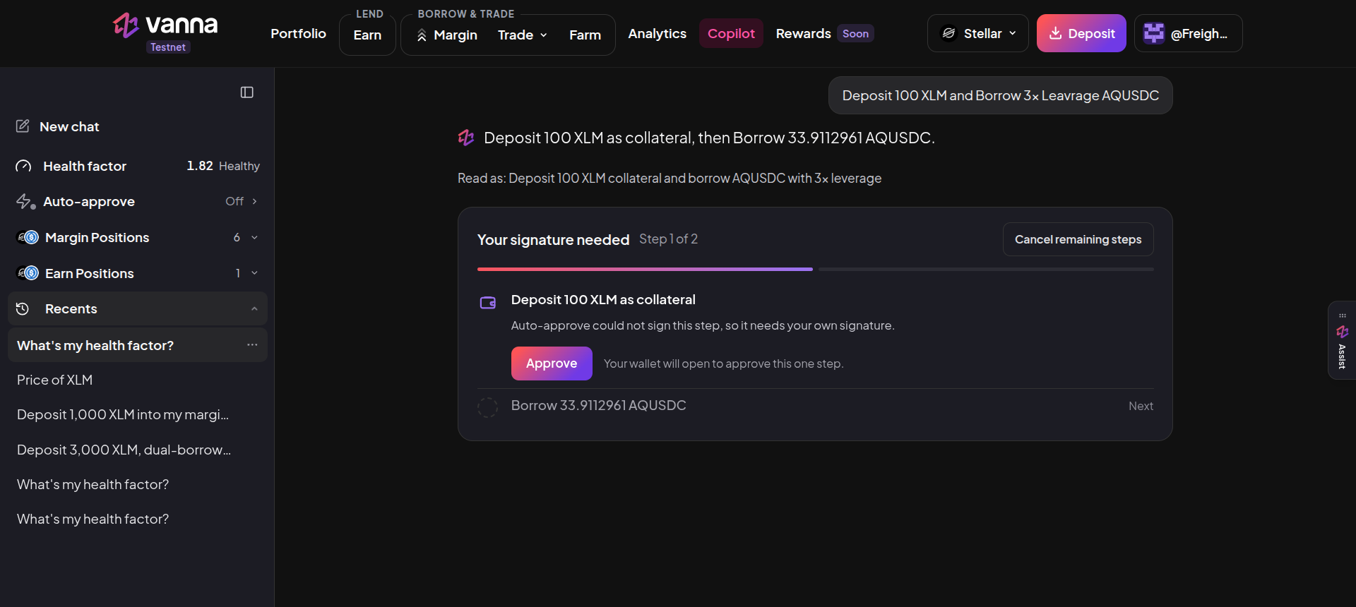 Copilot page with the request Deposit 100 XLM and Borrow 3x leverage AQUSDC, the plan Deposit 100 XLM as collateral then Borrow 33.9112961 AQUSDC, a Your signature needed card on step 1 of 2 with an Approve button, and a sidebar showing New chat, Health factor 1.82 Healthy, Auto-approve Off, Margin Positions 6, Earn Positions 1 and Recents