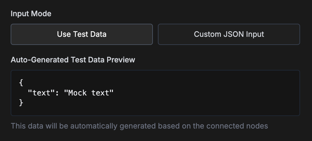 Test flow dialog showing Input Mode toggle between Use Test Data and Custom JSON Input, with auto-generated test data preview showing a JSON object with a text field