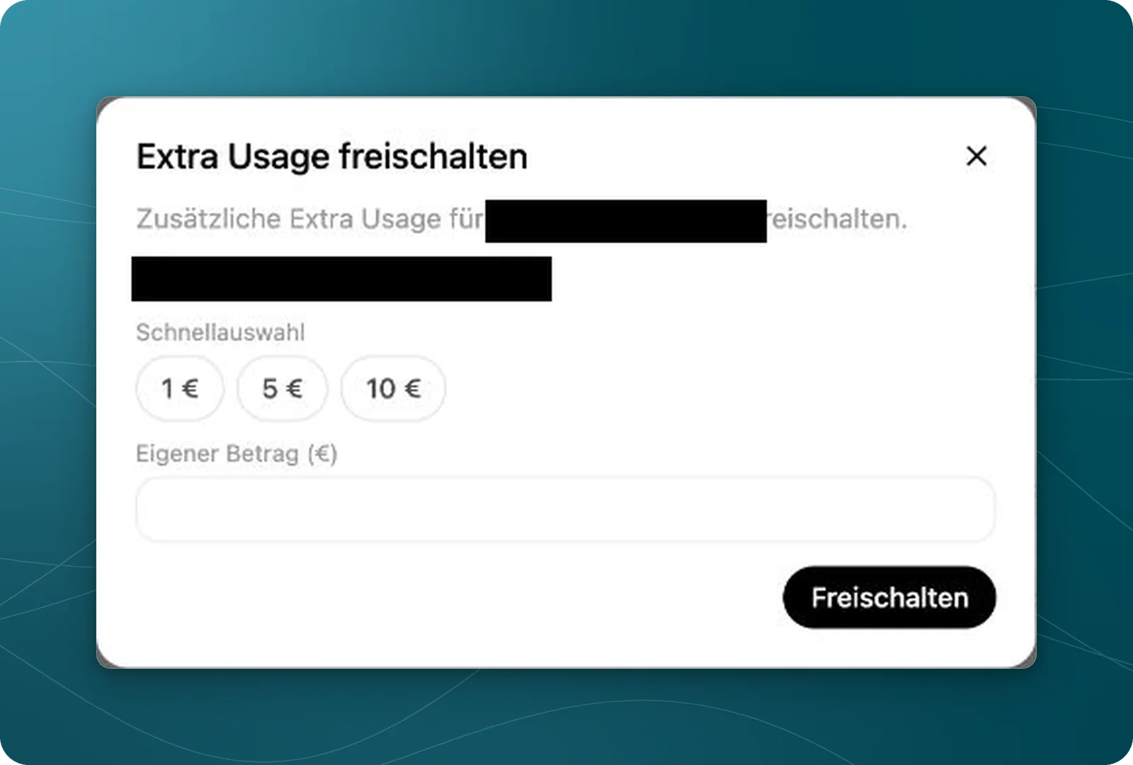 Dialog Extra Usage freischalten mit Schnellauswahl, leerem Betragsfeld und Freischalten.