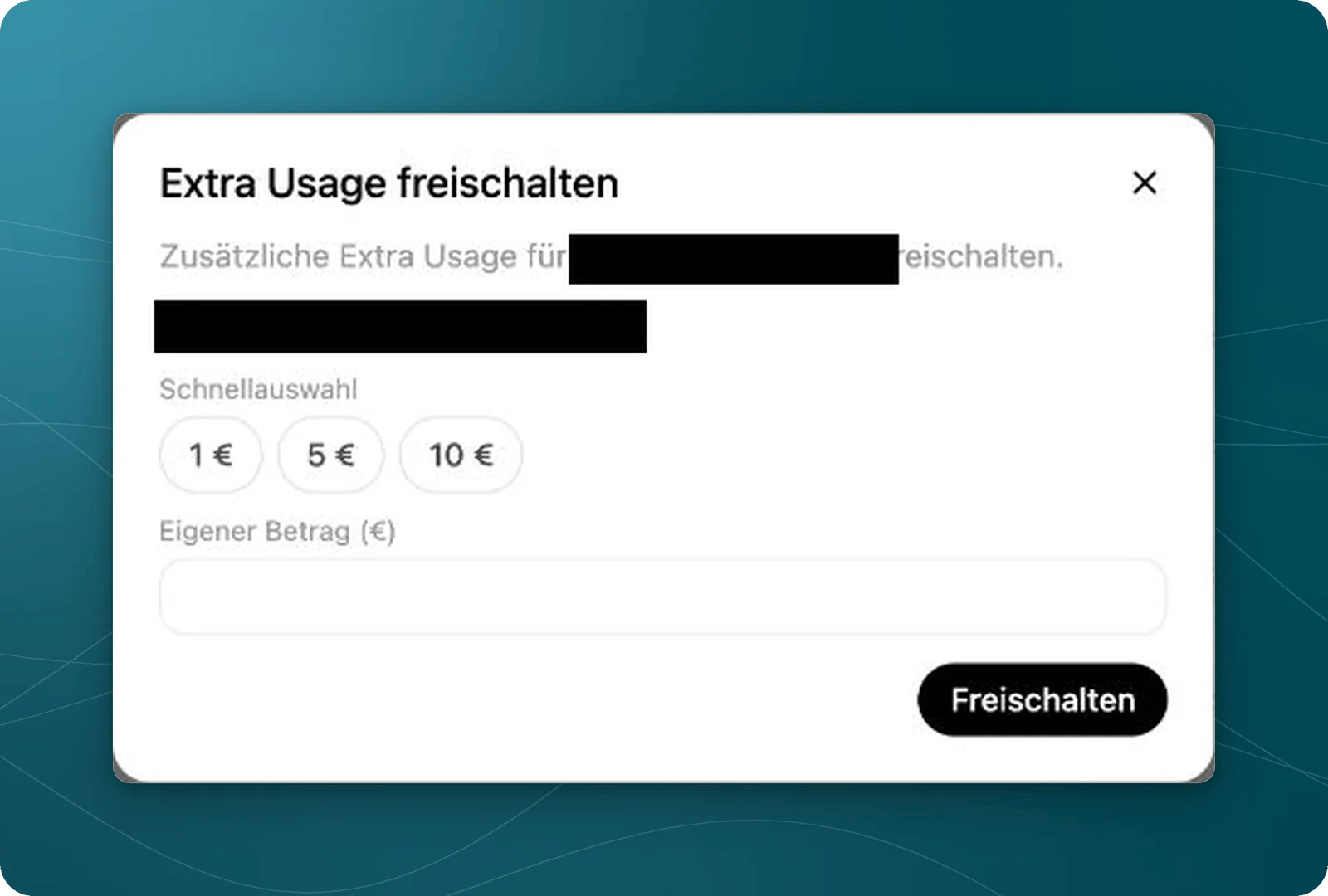 Dialog Extra Usage freischalten mit Schnellauswahl, leerem Betragsfeld und Freischalten.