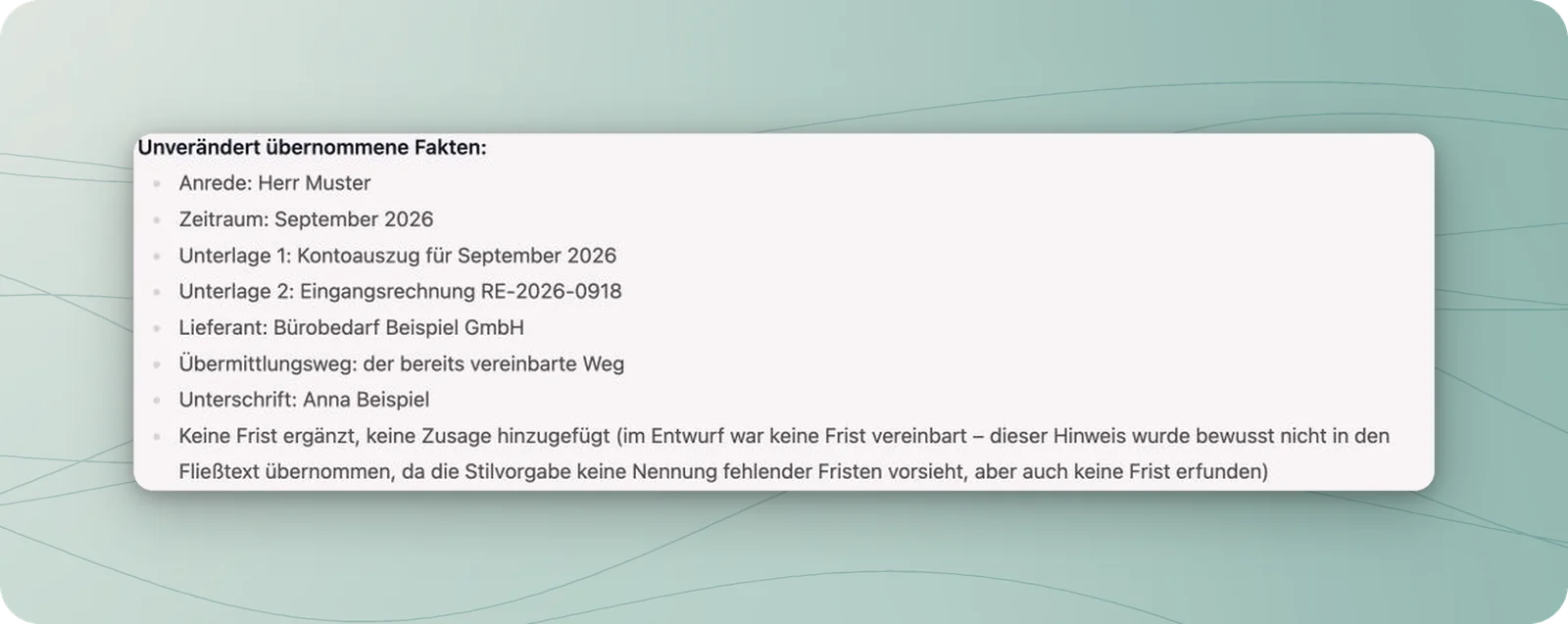 Liste der unverändert übernommenen Angaben: Anrede, Zeitraum, beide Unterlagen, Lieferant, Übermittlungsweg und Unterschrift; keine Frist ergänzt.