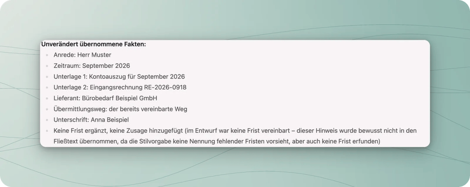 Liste der unverändert übernommenen Angaben: Anrede, Zeitraum, beide Unterlagen, Lieferant, Übermittlungsweg und Unterschrift; keine Frist ergänzt.