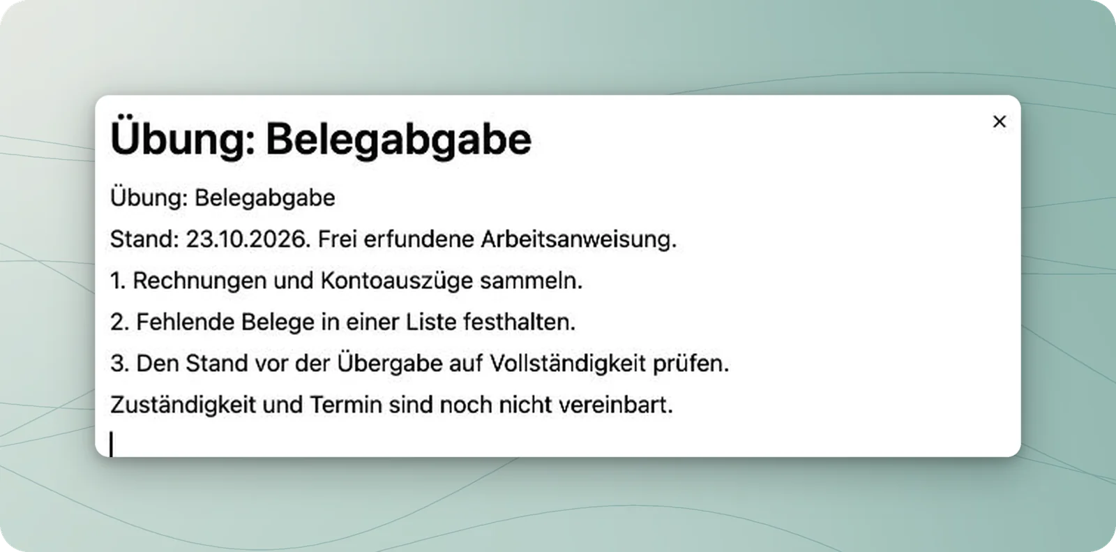 Texteditor mit Titel Übung: Belegabgabe, drei Arbeitsschritten und den noch offenen Angaben.