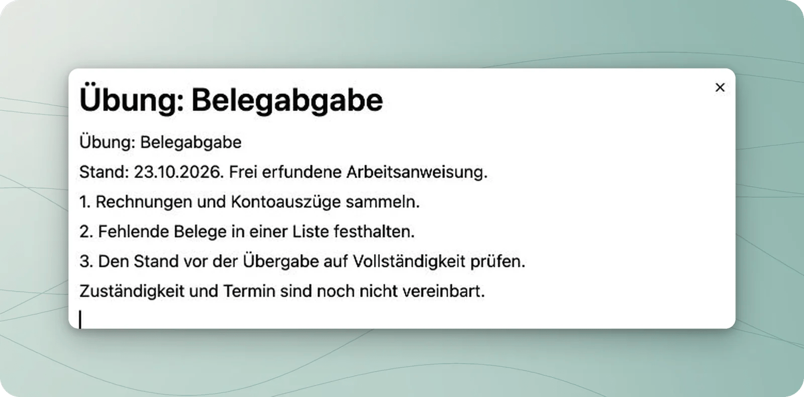 Texteditor mit Titel Übung: Belegabgabe, drei Arbeitsschritten und den noch offenen Angaben.