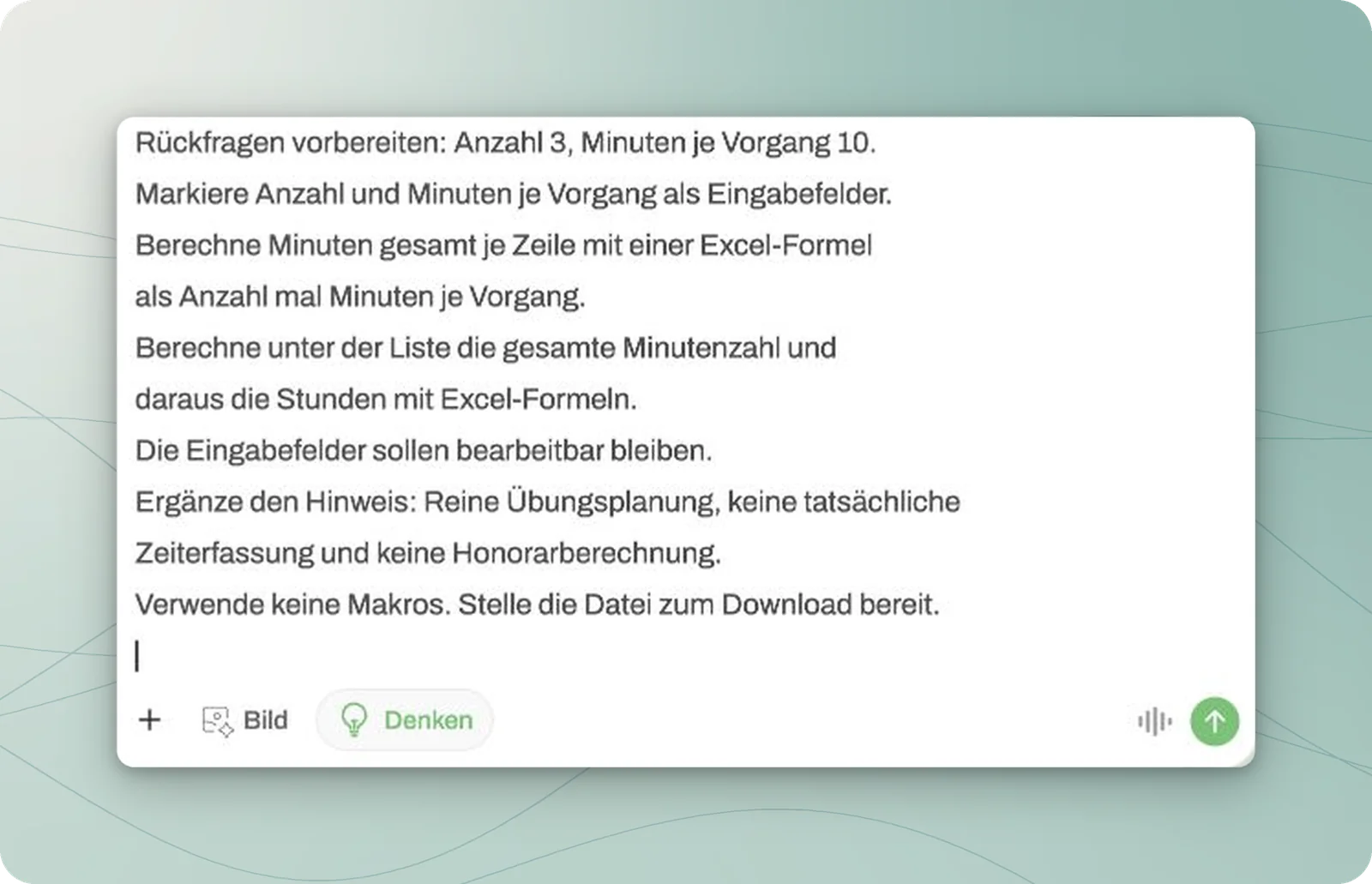 Chat-Eingabefeld mit den Vorgaben für bearbeitbare Eingabefelder, Gesamtminuten und Stunden als Formeln.