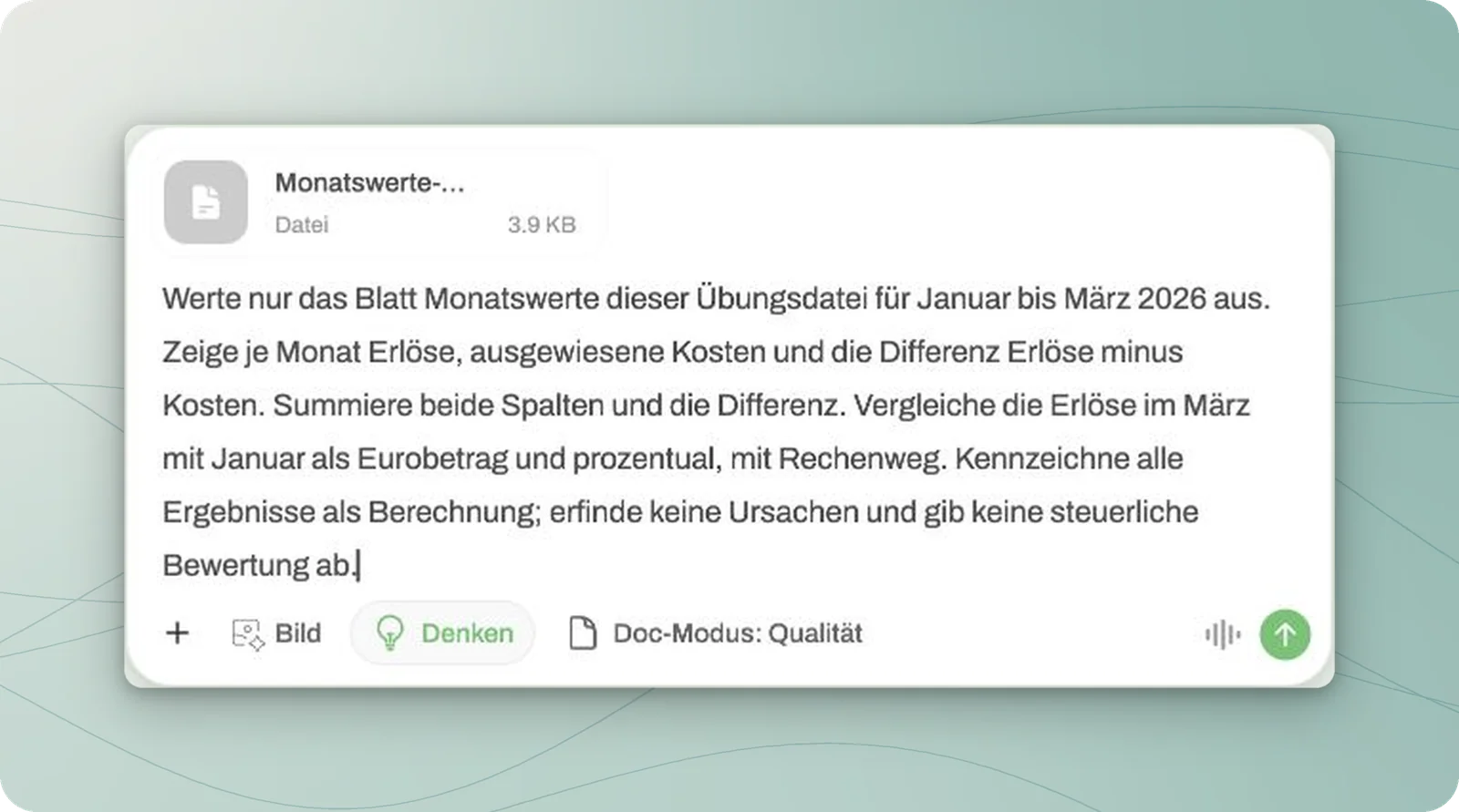 Eingabefeld mit angehängter Monatswerte-Datei und dem Auftrag zu Monatsdifferenzen, Summen und dem Vergleich März gegenüber Januar.