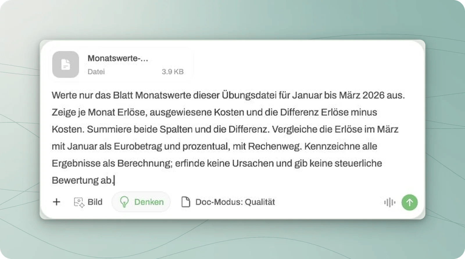 Eingabefeld mit angehängter Monatswerte-Datei und dem Auftrag zu Monatsdifferenzen, Summen und dem Vergleich März gegenüber Januar.