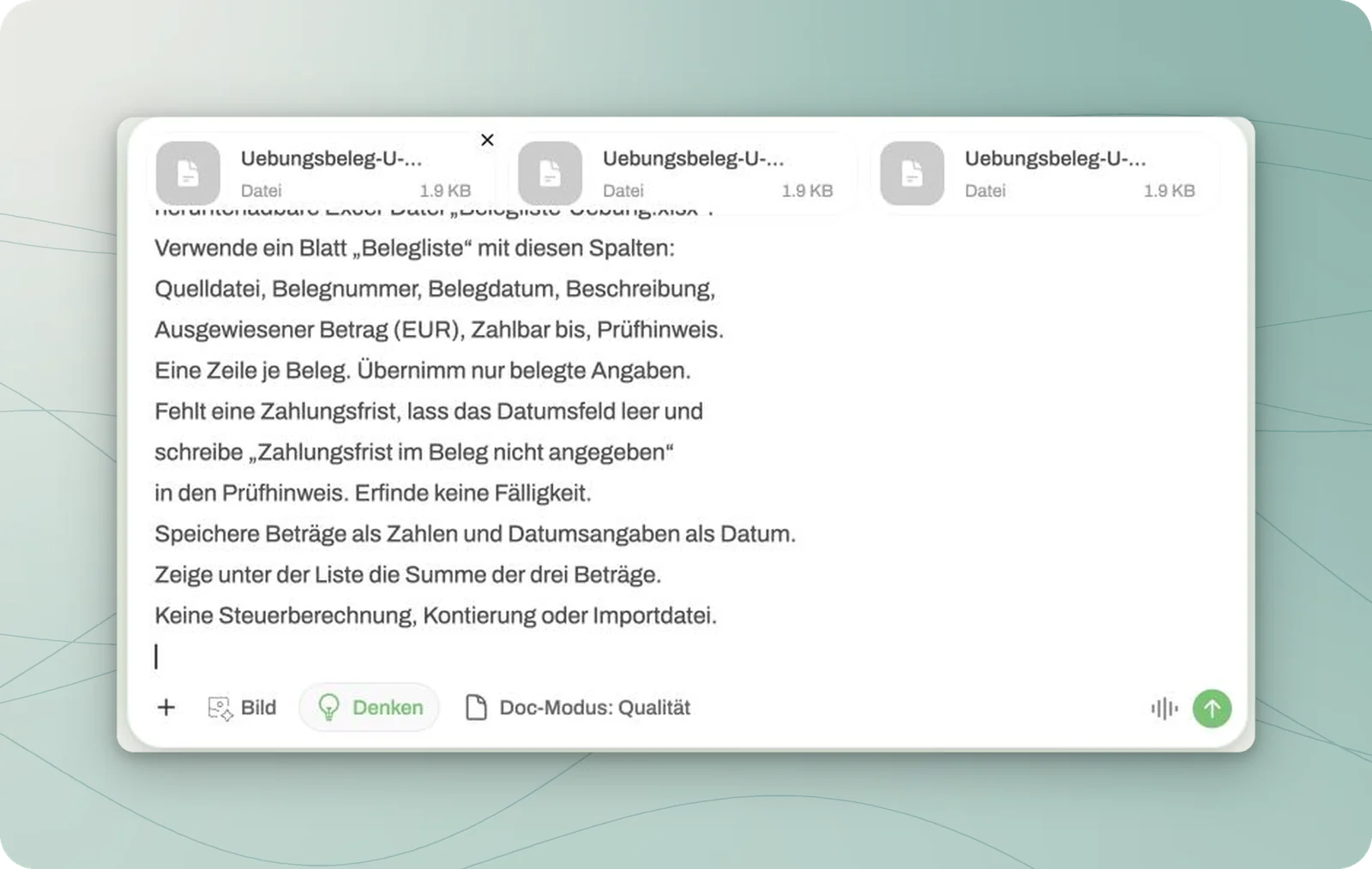 Chat-Eingabe mit drei Übungsbelegen und Anweisung, eine fehlende Zahlungsfrist nicht zu ergänzen.