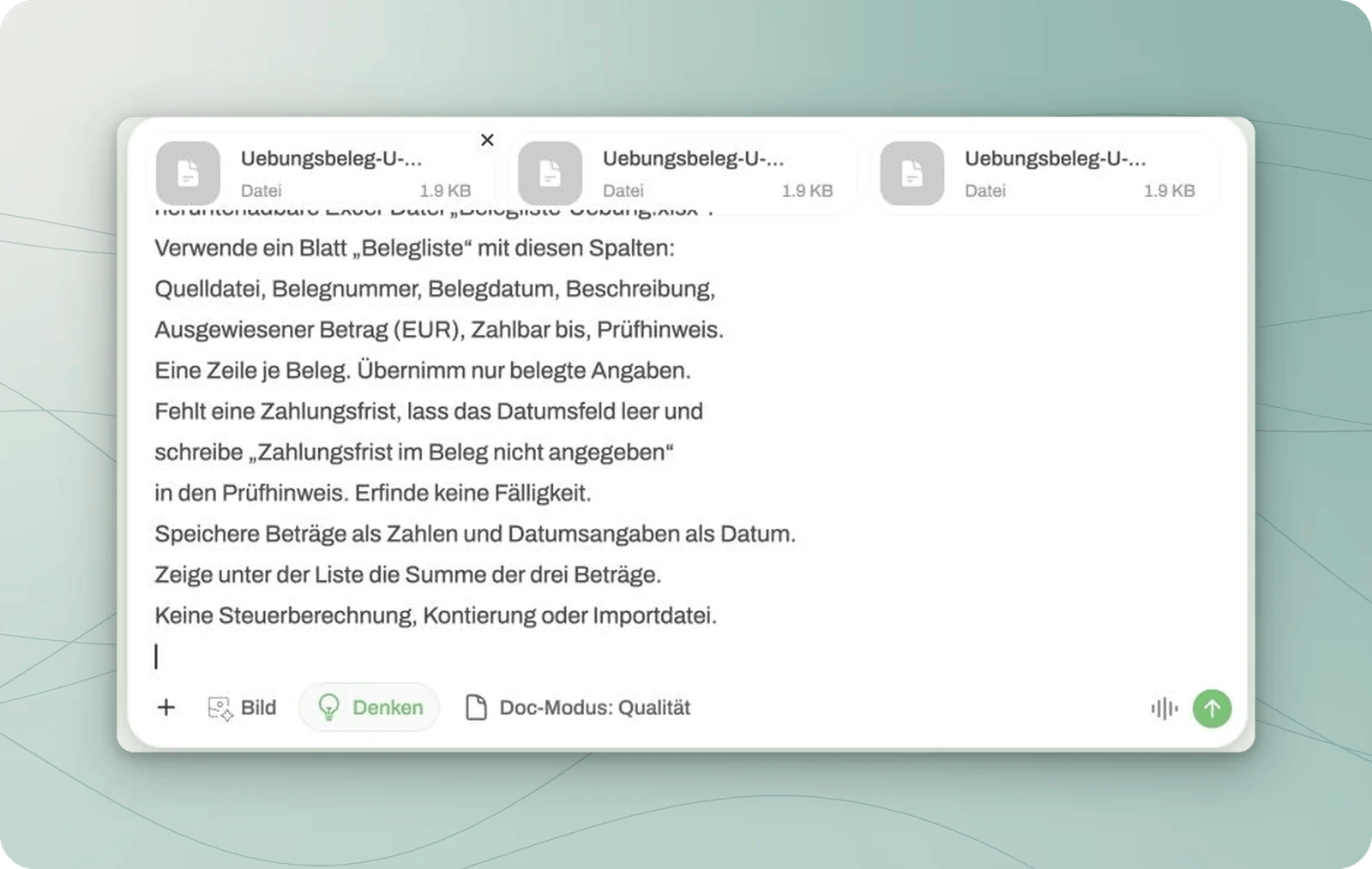 Chat-Eingabe mit drei Übungsbelegen und Anweisung, eine fehlende Zahlungsfrist nicht zu ergänzen.