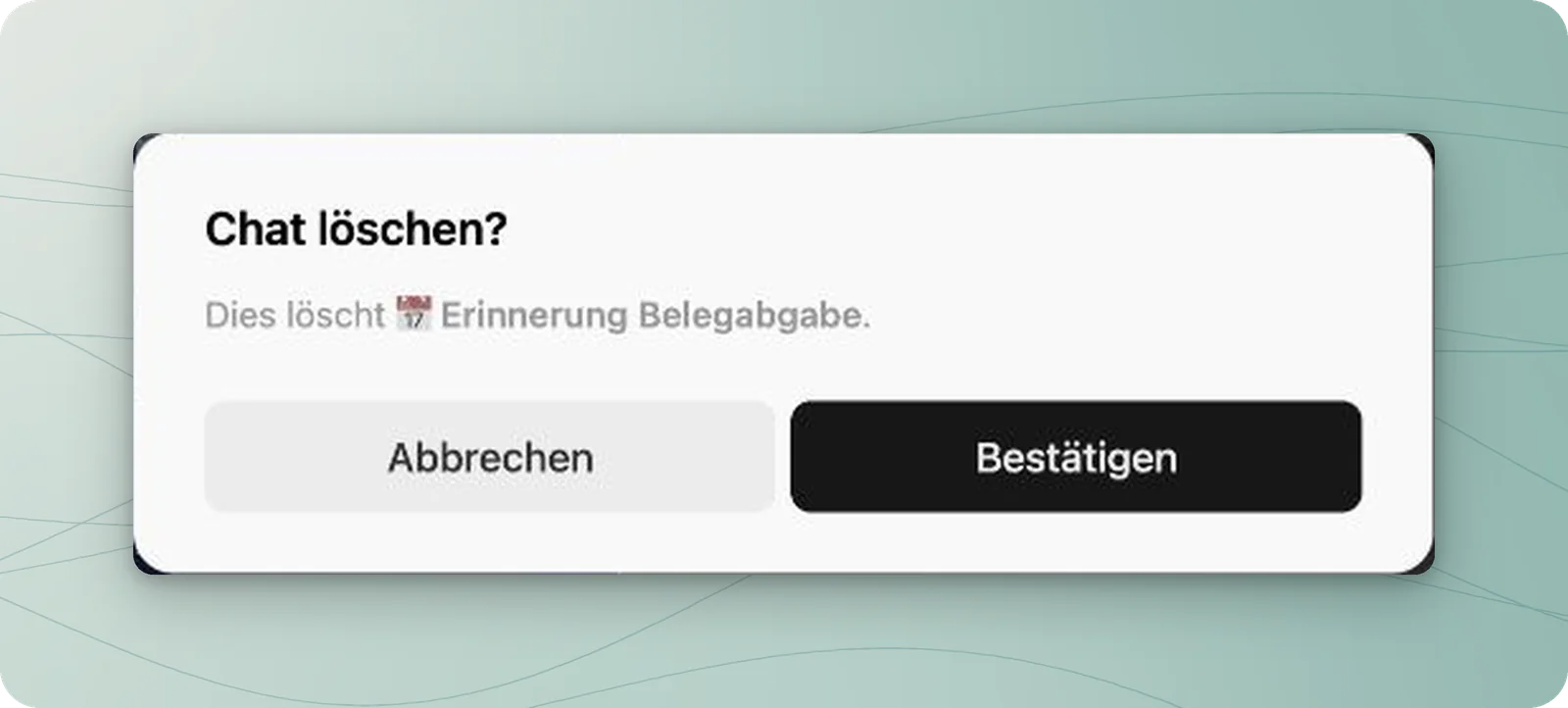 Dialog Chat löschen mit neutralem Übungstitel und den Schaltflächen Abbrechen und Bestätigen.