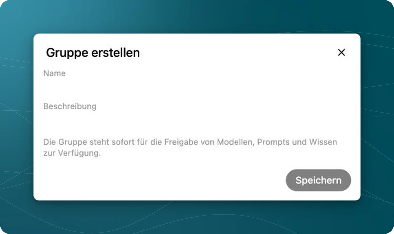 Leerer Dialog Gruppe erstellen mit den Feldern Name und Beschreibung sowie der Schaltfläche Speichern