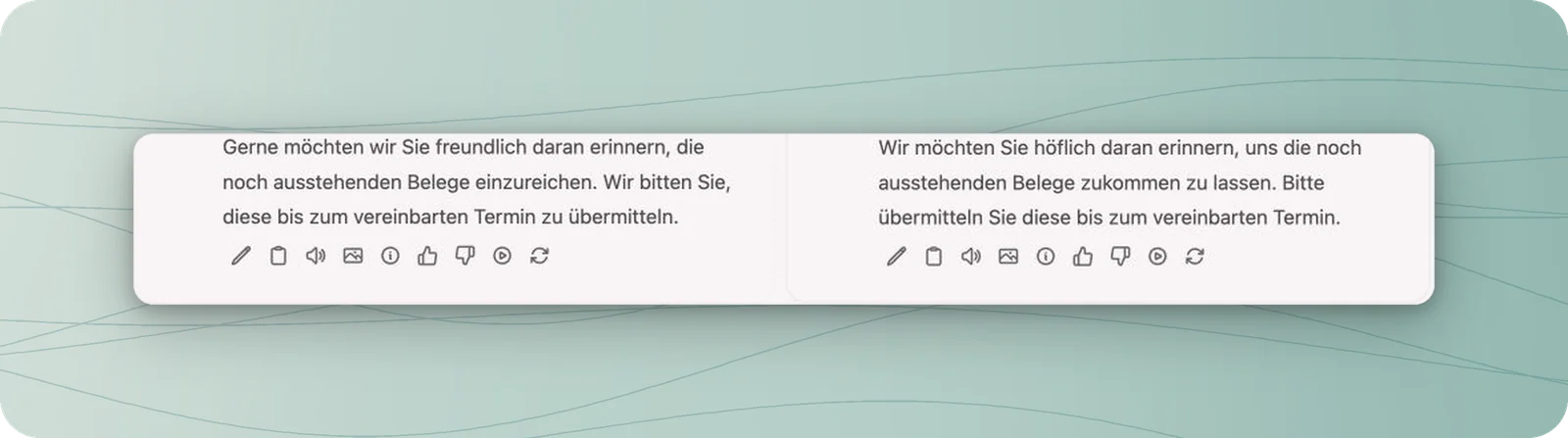 Zwei nebeneinander angezeigte Antworten auf den neutralen Vergleichsauftrag: Beide bitten in zwei Sätzen um die Belegabgabe bis zum vereinbarten Termin.