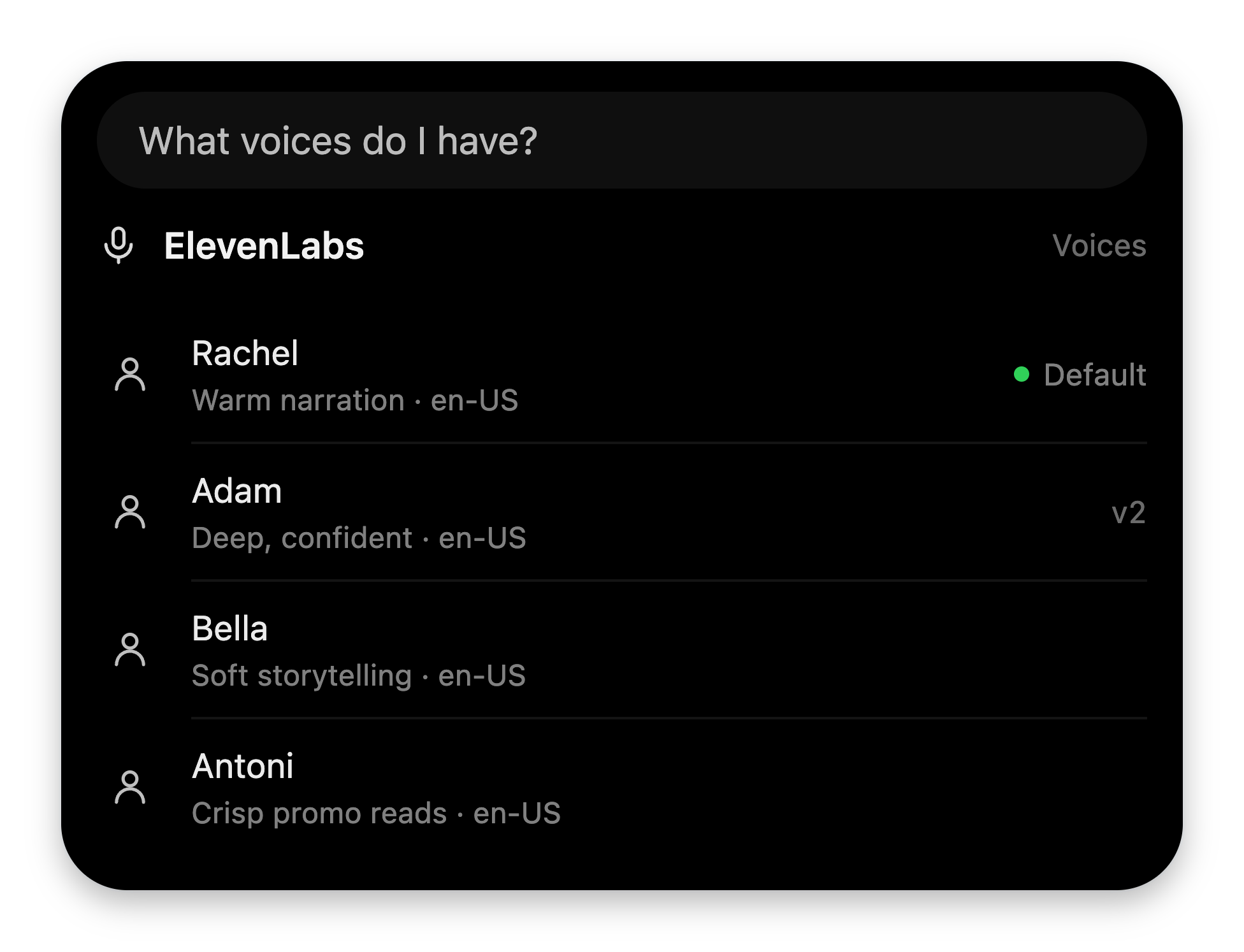 The notch showing 'What voices do I have?' and an ElevenLabs Voices card listing Rachel (Default), Adam, Bella, and Antoni with descriptions.