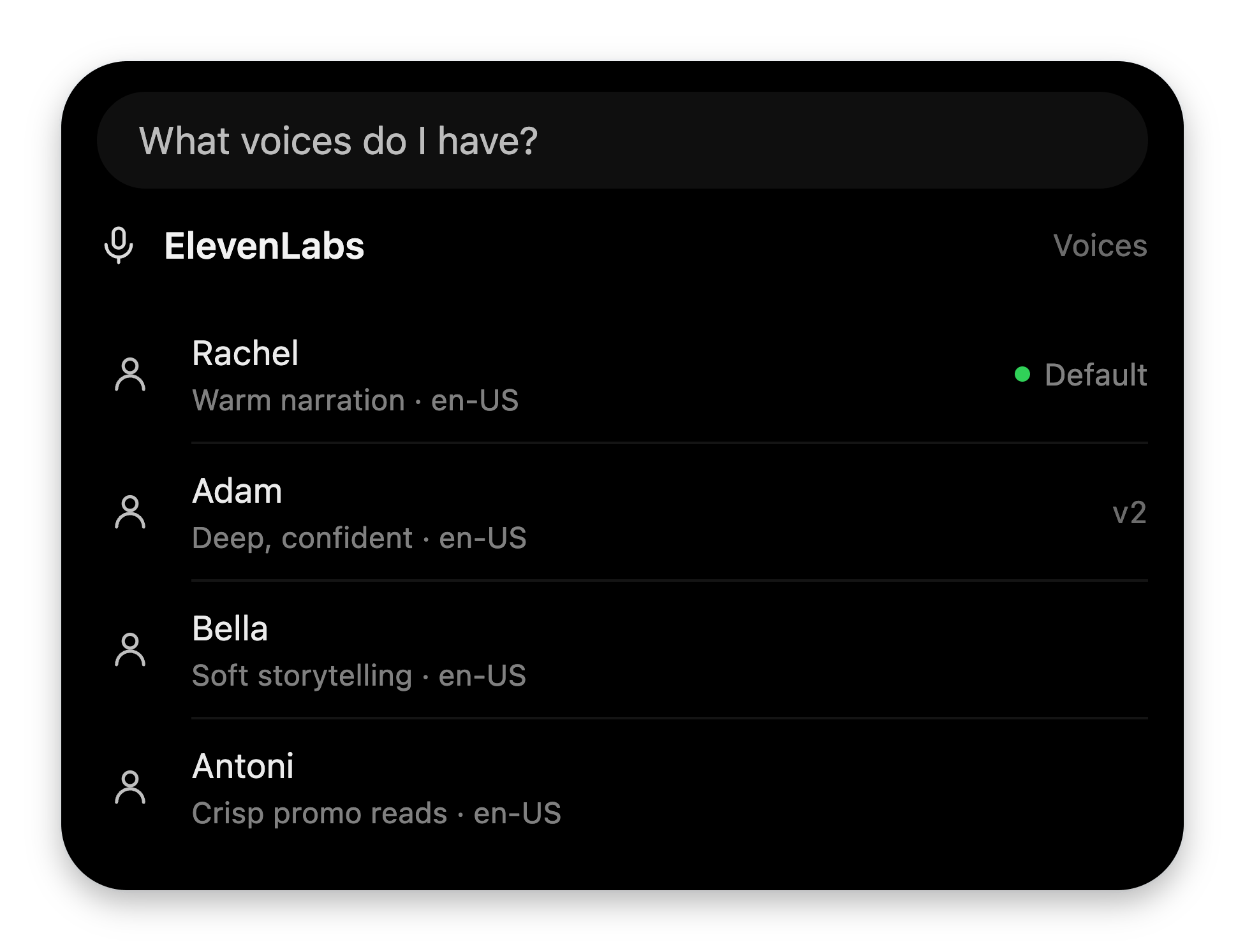 The notch showing 'What voices do I have?' and an ElevenLabs Voices card listing Rachel with a green Default badge, Adam, Bella, and Antoni.